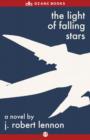 Image for Light of Falling Stars: A Novel