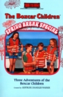 Image for Spring Break Special: Three Adventures of the Boxcar Children
