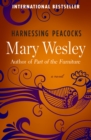 Image for Harnessing Peacocks: A Novel
