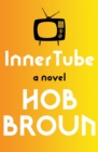 Image for Inner tube: a novel