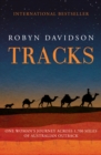 Image for Tracks: One Woman&#39;s Journey Across 1,700 Miles of Australian Outback