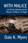 Image for With malice: Lee Harvey Oswald and the murder of Officer J.D. Tippit