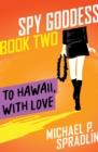 Image for To Hawaii, with love : bk. 2