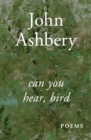 Image for Can you hear, bird: poems