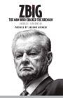 Image for Zbig: The Man Who Cracked the Kremlin