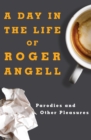 Image for A day in the life of Roger Angell.