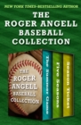 Image for The Roger Angell Baseball Collection: The Summer Game, Five Seasons, and Season Ticket