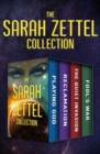 Image for The Sarah Zettel Collection: Playing God, Reclamation, The Quiet Invasion, and Fool&#39;s War