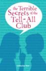 Image for Terrible Secrets of the Tell-All Club