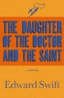 Image for The Daughter of the Doctor and the Saint: A Novel