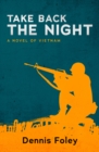 Image for Take Back the Night: A Novel of Vietnam