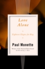 Image for Love Alone: Eighteen Elegies for Rog