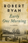 Image for Early One Morning: A Novel