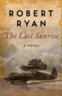 Image for Last Sunrise: A Novel