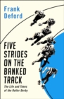Image for Five Strides on the Banked Track: The Life and Times of the Roller Derby