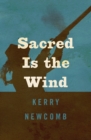 Image for Sacred Is the Wind