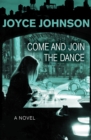 Image for Come and Join the Dance: A Novel