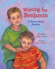 Image for Waiting for Benjamin: A Story about Autism