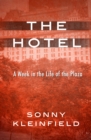 Image for The Hotel: A Week in the Life of the Plaza