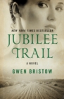Image for Jubilee Trail: A Novel