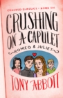 Image for Crushing on a Capulet: (Romeo &amp; Juliet)