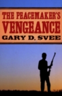 Image for The Peacemaker&#39;s Vengeance