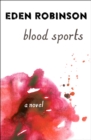 Image for Blood Sports: A Novel