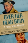Image for Over Her Dear Body
