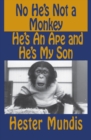 Image for No He&#39;s Not a Monkey, He&#39;s an Ape and He&#39;s My Son
