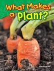 Image for What Makes a Plant?