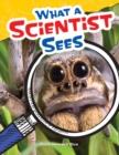 Image for What a Scientist Sees