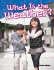 Image for What Is the Weather?
