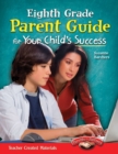 Image for Eighth Grade Parent Guide for Your Child&#39;s Success