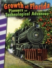 Image for Growth of Florida: pioneers and technological advances