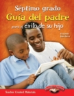 Image for Septimo grado: Guia del padre para el exito de su hijo (Seventh Grade Parent Guide for Your Child&#39;s Success)