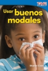Image for Usar buenos modales (Using Good Manners)
