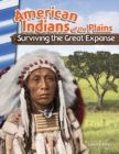 Image for American Indians of the plains: surviving the great expanse