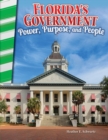 Image for Florida&#39;s government: power, purpose, and people