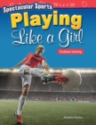 Image for Spectacular sports.: (Playing like a girl)