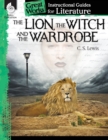 Image for The Lion, the Witch and the Wardrobe: An Instructional Guide for Literature : An Instructional Guide for Literature