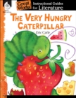 Image for Very Hungry Caterpillar : An Instructional Guide For Literature
