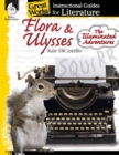 Image for Flora &amp; Ulysses: The Illuminated Adventures: An Instructional Guide for Literature