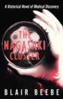 Image for The Nagasaki Cluster : A Historical Novel of Medical Discovery