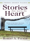 Image for Stories That Warm the Heart: Three Short Tales