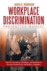 Image for Workplace Discrimination Prevention Manual: Tips for Executives, Managers, and Students to Increase Productivity and Reduce Litigation