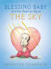 Image for Blessing Baby and the Heart as Big as the Sky