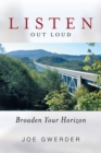 Image for Listen out Loud: Broaden Your Horizon