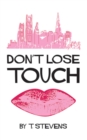 Image for Don&#39;T Lose Touch