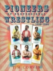 Image for Pioneers of Professional Wrestling: 1860-1899