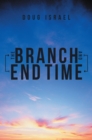 Image for Branch and End Time